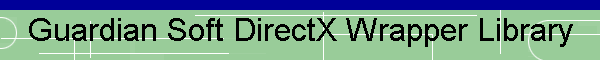 Guardian Soft DirectX Wrapper Library